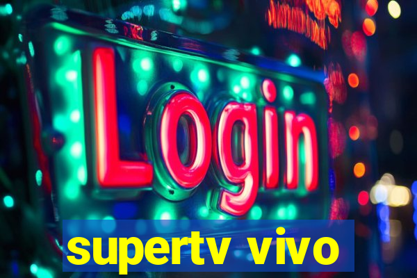 supertv vivo